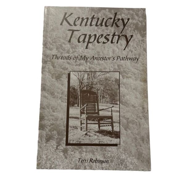 Kentucky Tapestry: Threads of My Ancestor's Pathway by Terri Robinson ( Signed ) - Picture 1 of 8